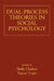 Dual-Process Theories in Social Psychology by Shelly Chaiken, Yaacov Trope