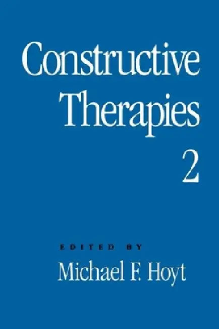 Constructive Therapies V2: Volume 2 by Michael F. Hoyt