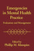 Emergencies in Mental Health Practice: Evaluation and Management by Phillip M. Kleespies