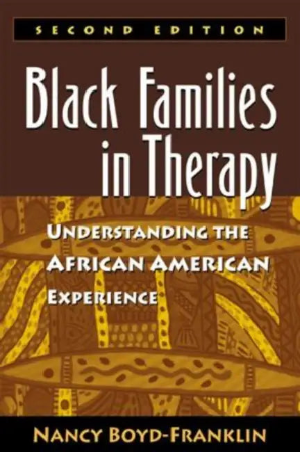 Black Families in Therapy: Understanding the African American Experience by Nancy Boyd-Franklin