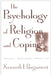 The Psychology of Religion and Coping: Theory, Research, Practice by Kenneth I. Pargament