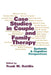 Case Studies in Couple and Family Therapy: Systemic and Cognitive Perspectives by Frank M. Dattilio