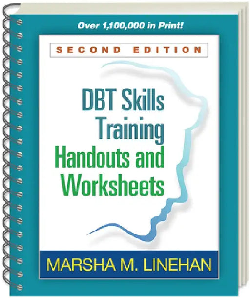 Dbt(r) Skills Training Handouts and Worksheets, Second Edition by Marsha M. Linehan