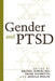 Gender and Ptsd by Rachel Kimerling