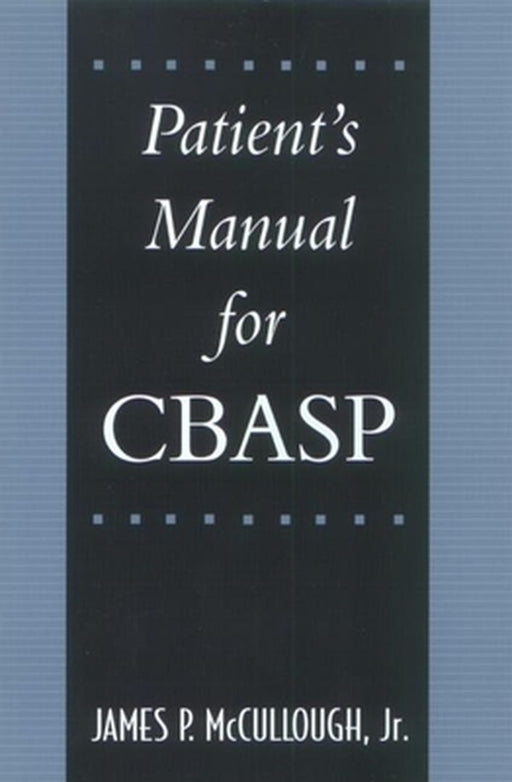 Patient's Manual for Cbasp by McCullough, James P.