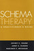 Schema Therapy: A Practitioner's Guide by Jeffrey E. Young, Janet S. Klosko, Marjorie E. Weishaar