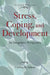 Stress, Coping, and Development: An Integrative Perspective by Carolyn M. Aldwin, Emmy E. Werner