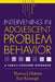 Intervening in Adolescent Problem Behavior: A Family-Centered Approach by Thomas J. Dishion
