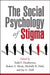 The Social Psychology of Stigma by Todd F. Heatherton, Robert E. Kleck, Michelle R. Hebl