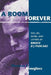 A Room Forever: The Life, Work, and Letters of Breece D'J Pancake by Thomas E. Douglass