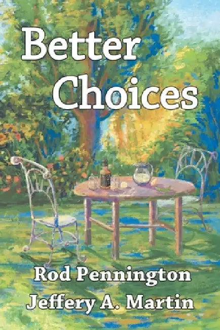 Better Choices by Rod Pennington