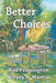 Better Choices by Rod Pennington