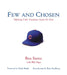Few and Chosen Cubs: Defining Cubs Greatness Across the Eras by Ron Santo