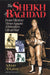 The Sheik of Baghdad: Tales of Celebrity and Terror from Pro Wrestling's General Adnan by Adnan Al-Kaissy