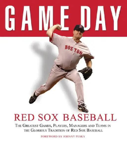 Red Sox Baseball: The Greatest Games, Players, Managers and Teams in the Glorious Tradition of Red Sox Baseball by Athlon Sports