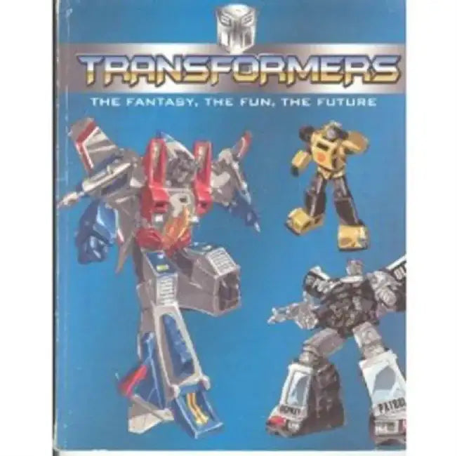 Transformers: The Fantasy, the Fun, the Future by Erin Brereton
