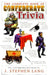 The Complete Book of Confederate Trivia by J. Stephen Lang