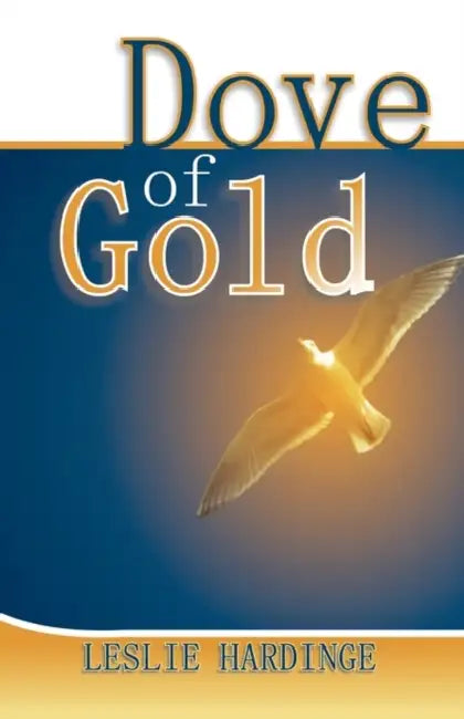 Dove of Gold by Leslie Hardinge