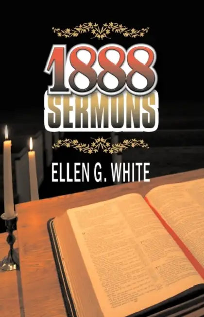 1888 Sermons by Ellen G. White