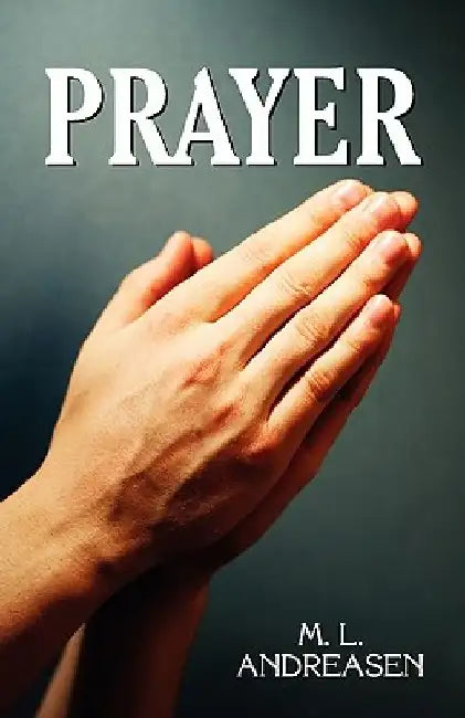 Prayer by M. L. Andreasen