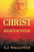 Christ Our Righteousness by E. J. Waggoner
