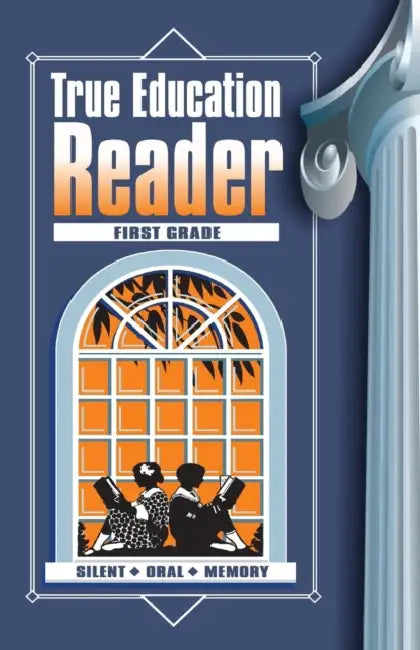 True Education Reader: First Grade by Katherine B. Hale