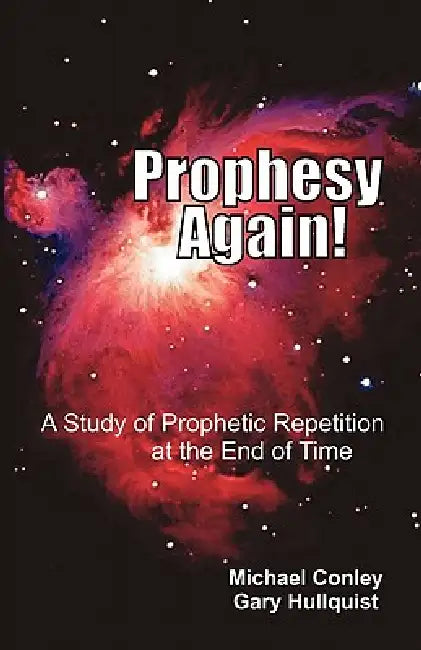 Prophesy Again! by Michael Conley, Gary Hullquist