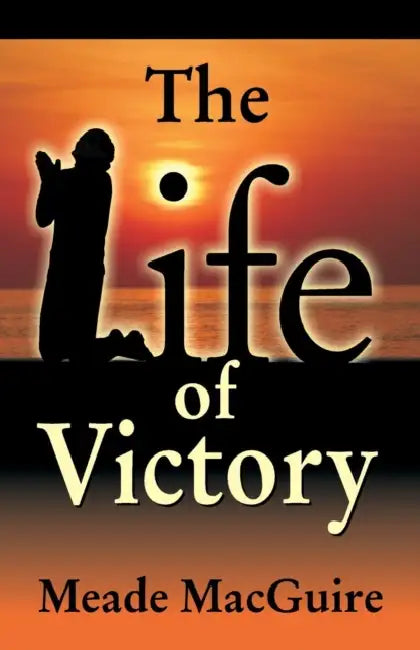 Life of Victory by Meade Macguire