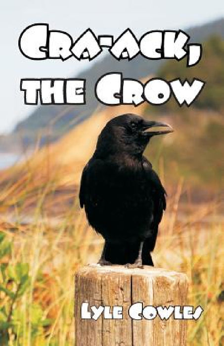 Cra-Ack, The Crow by Lyle Cowles