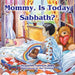 Mommy, Is Today Sabbath? (Asian Edition) by Jacqueline Galloway-Blake, Max Stasuyk