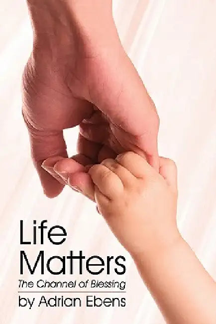 Life Matters by Adrian Ebens