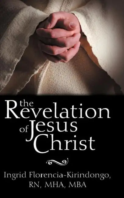 The Revelation of Jesus Christ by Ingrid Kirindongo