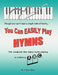 You Can Easily Play Hymns by Sharlene Reyes