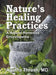 Nature's Healing Practices: A Natural Remedies Encyclopedia by Agatha Thrash