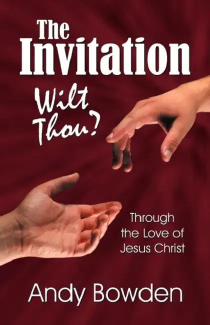 The Invitation: Wilt Thou? by Andy Bowden