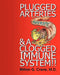 Plugged Arteries & A Clogged Immune System!! by Milton G. Crane