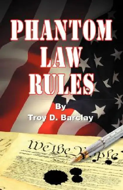 Phantom Law Rules by Troy Barclay