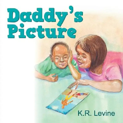Daddy's Picture by Karen R. Levine