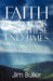 Faith for These End-Times by Jim Buller