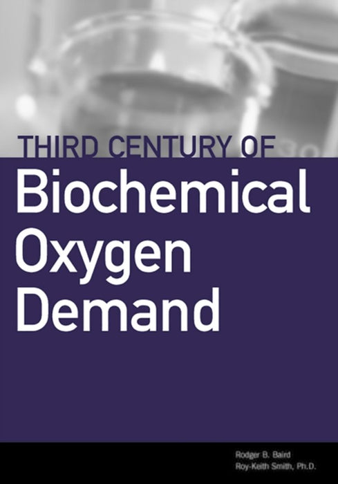 Third Century of Biochemical Oxygen Demand by Rodger B. Baird