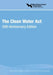 Clean Water ACT: 25th Anniversary Edition by Water Environment Federation (Wef)