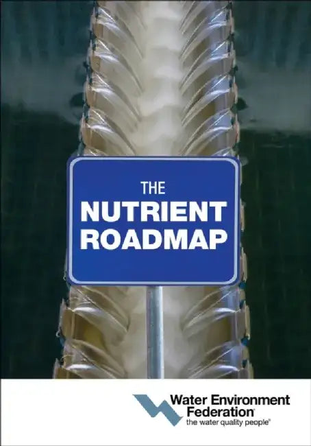 The Nutrient Roadmap by Water Environment Federation