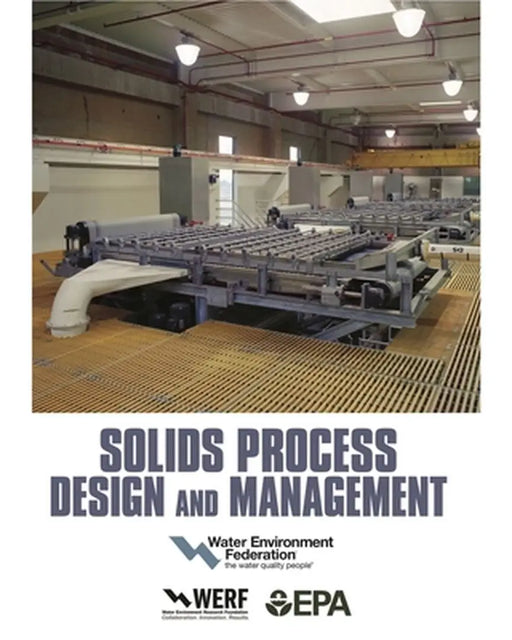 Solids Process Design and Management by Water Environment Federation