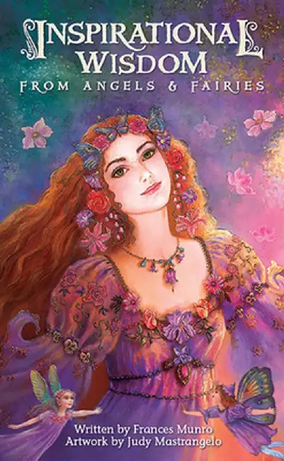 Inspirational Wisdom From Angels & Fairies by Frances Munro