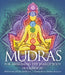 Mudras for Awakening the Energy Body by Alison Denicola