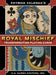 Royal Mischief Transformation Playing Cards by Patrick Valenza