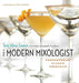 The Modern Mixologist: Contemporary Classic Cocktails by Tony Abou-Ganim, Mary Elizabeth Faulkner, Mario Batali