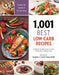 1,001 Best Low-Carb Recipes: Delicious, Healthy, Easy-To-Make Recipes for Cutting Carbs by Sue Spitler, Linda R. Yoakam