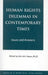 Human Rights Dilemmas in Contemporary Times: Issues and Answers by Ashraful Hasan