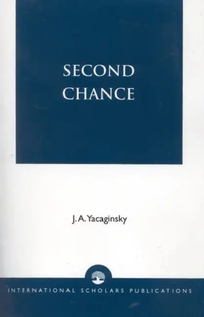 Second Chance: The Evangelical Triumph in Central America by Joseph A. Yacaginsky